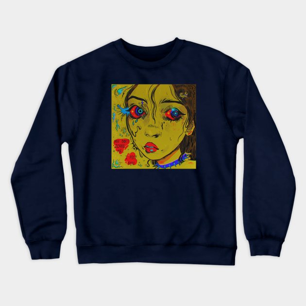 You don't scare me... Crewneck Sweatshirt by snowpiart